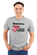 Bad Girls Taste Better T-Shirt
